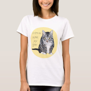 Tabby Cat -  Make My Day T-Shirt