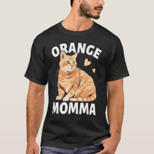 Tabby Cat Orange Cat Mum Orange Momma T-Shirt