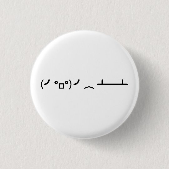 Table Flip Flipping Ascii Emoticon 3 Cm Round Badge Zazzle.co.uk