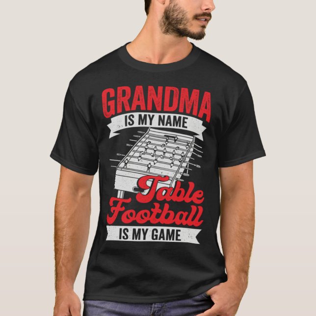 Table Football Soccer Grandma T-Shirt (Front)