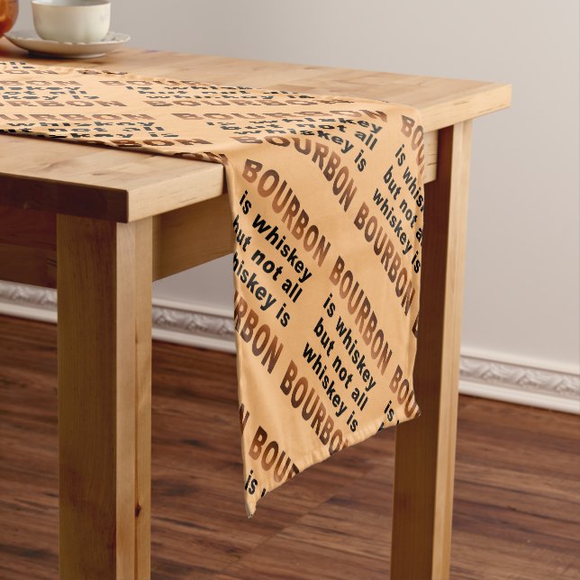 TABLE RUNNER - Not All Whiskey Is BOURBON! (In Situ)