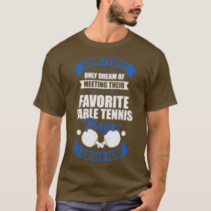 Table Tennis Dad Father Gift  T-Shirt
