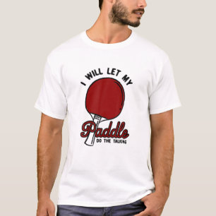Table Tennis Design For Ping Pong Players - My Pad T-Shirt