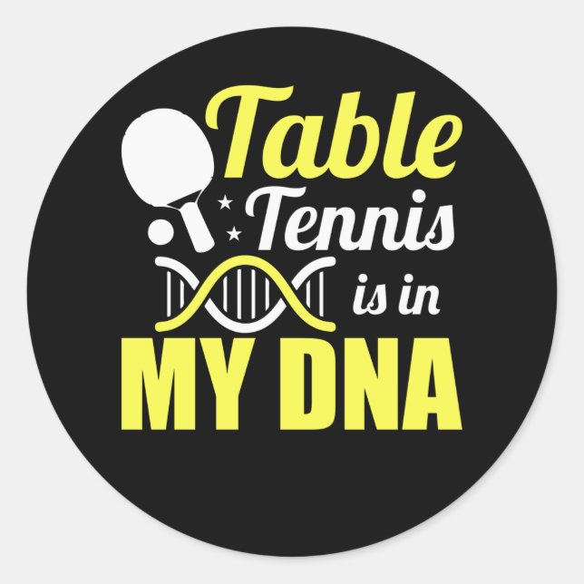Table Tennis Is In My DNA - Ping Pong Classic Round Sticker (Front)