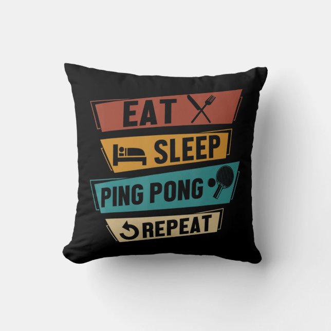 Table Tennis Lover Eat Sleep Ping Pong Repeat  Cushion (Front)