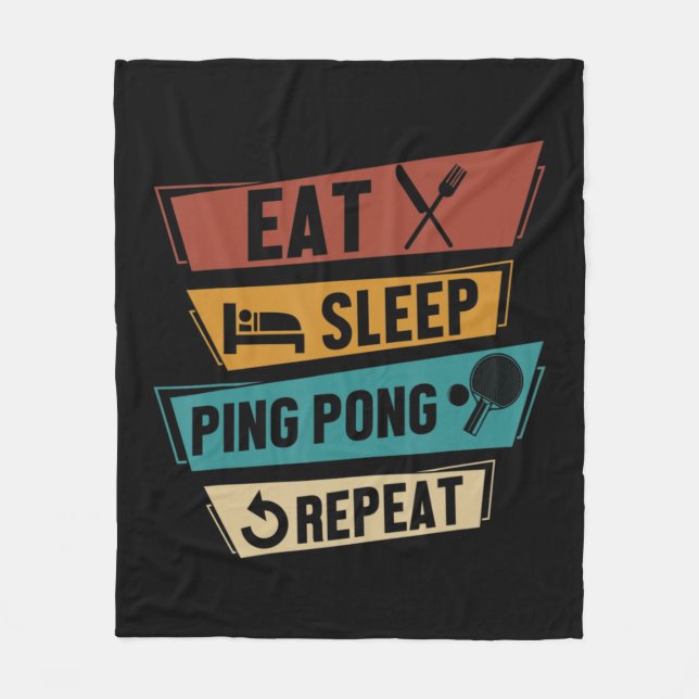 Table Tennis Lover Eat Sleep Ping Pong Repeat  Fleece Blanket (Front)