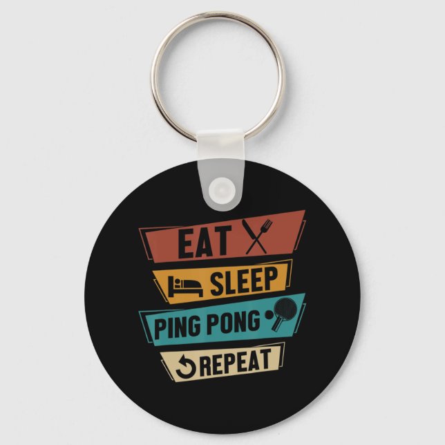 Table Tennis Lover Eat Sleep Ping Pong Repeat  Key Ring (Front)