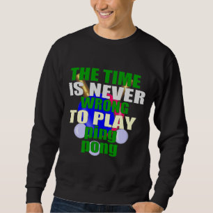 table tennis lover sweatshirt