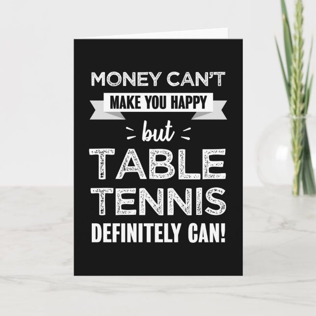 Table tennis makes you happy Funny Gift Card (Front)