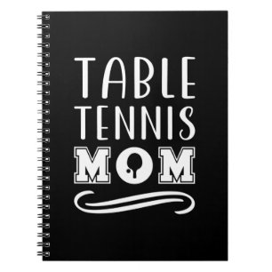 Table Tennis Mum Notebook