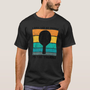 Table Tennis Ping Pongs Ping Pong T-Shirt