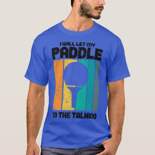 Table Tennis Ping Pongs Ping Pong T-Shirt