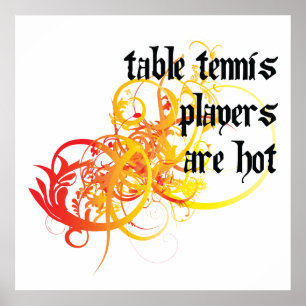 Table Tennis Players Are Hot Poster