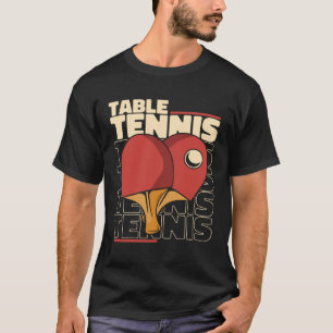 Table Tennis Text Balls Table Tennis Paddles Profi T-Shirt