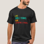 Table tennis wine funny birthday i like Table tenn T-Shirt<br><div class="desc">Table tennis wine funny birthday i like Table tennis wine and maybe 3 people .Come shop fashionable and comfortable ping pong t-shirts! Visit us now and discover something that's perfect for you. Don't miss out!</div>