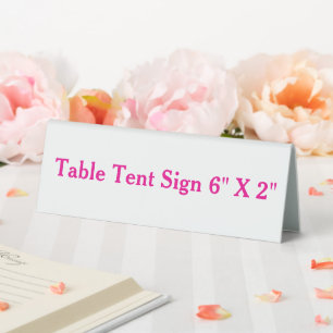 Table Tent Sign 6" X 2" Create Your Own