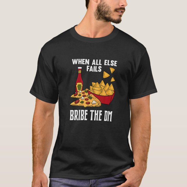 Tabletop Gaming Bribe The DM Dungeon RPG  Role Pla T-Shirt (Front)
