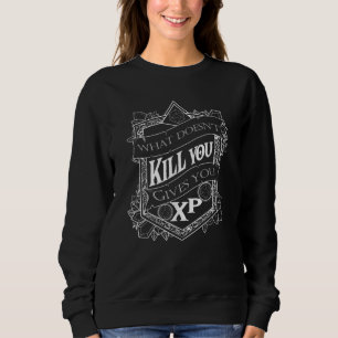 Tabletop Gaming Gives You XP Dice Sweatshirt