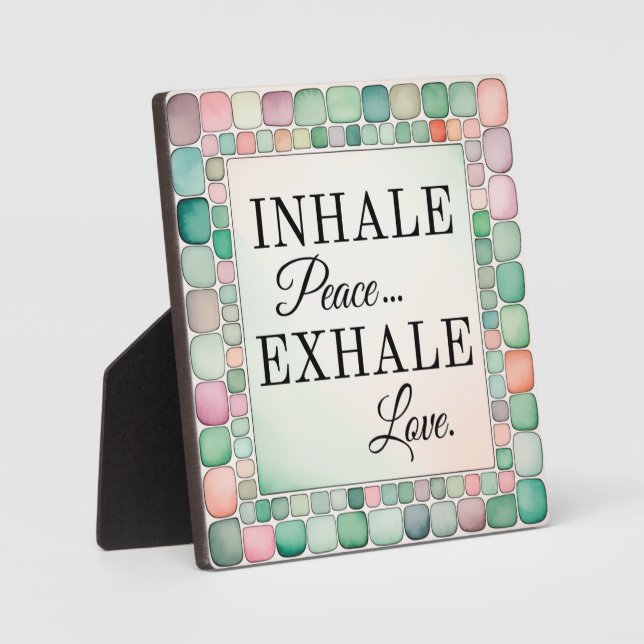 Tabletop Plaque Inhale Peace, Exhale Love (Front)