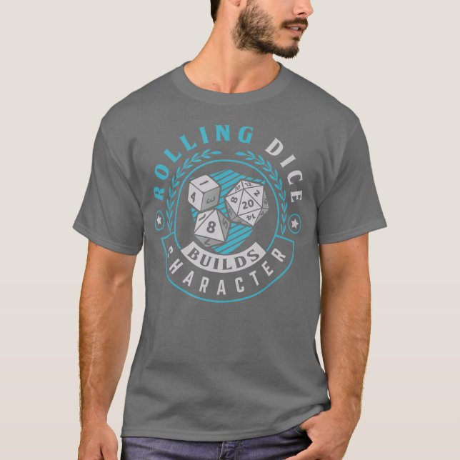 Tabletop RPG board game Rolling dice builds T-Shirt (Front)