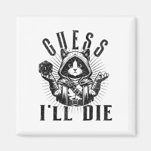 Tabletop Rpg Gaming Role Playing Shirt Guess I'll Magnet