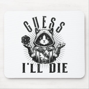 Tabletop Rpg Gaming Role Playing Shirt Guess I'll Mouse Mat