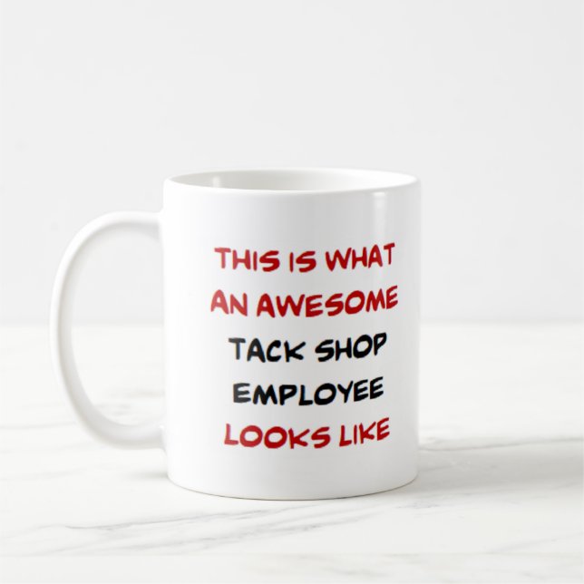 tack shop employee, awesome coffee mug (Left)