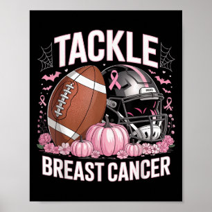 Tackle Breast Cancer Football Breast Cancer Awaren Poster