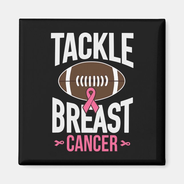 Tackle Breast Cancer Footll Awareness Support  Magnet (Front)