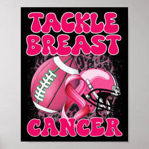 Tackle Cancer Breast Cancer Awareness Women Fighte Poster
