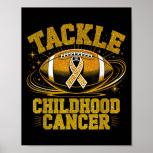 Tackle Childhood Cancer Awareness Football Strengt Poster