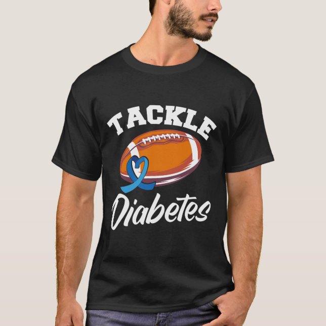 Tackle Diabetes T1d Warrior Diabetes Awareness  T-Shirt (Front)