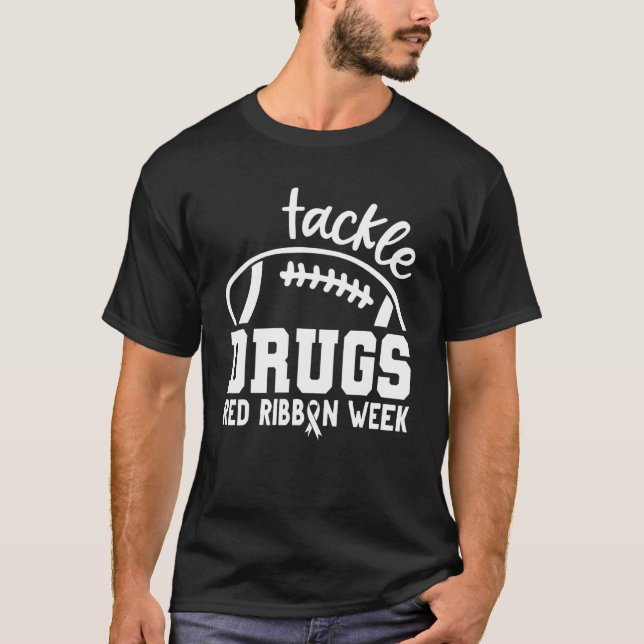 Tackle Drugs Football Red Ribbon Week Awareness Dr T-Shirt (Front)