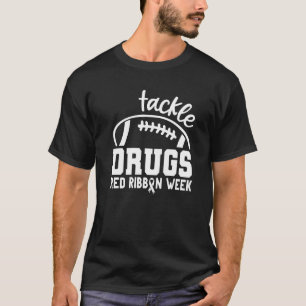 Tackle Drugs Football Red Ribbon Week Awareness Dr T-Shirt