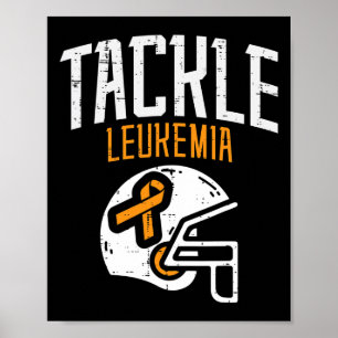 Tackle Leukemia Helmet Orange Ribbon Blood Cancer Poster