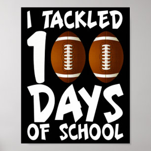 Tackled 100 Days Of School Football 100th Day Gift Poster