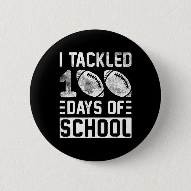 Tackled 100 Days Of School Football Boys 100th Day 6 Cm Round Badge (Front)