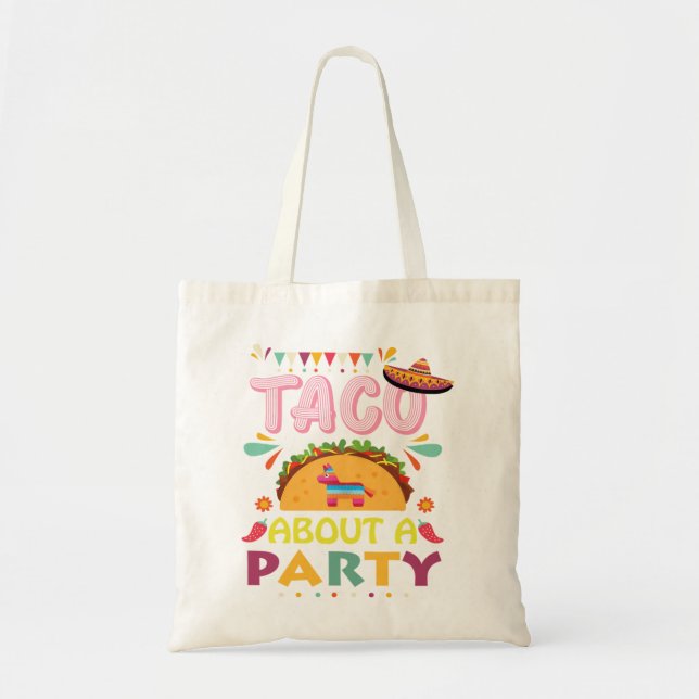 Taco About A Party Birthday Fiesta Cinco De Mayo S Tote Bag (Front)