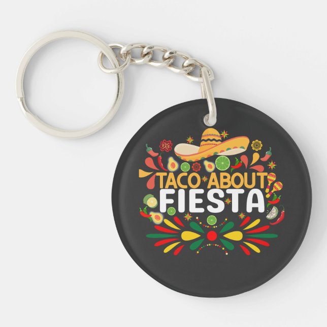Taco About Fiesta Key Ring (Front)