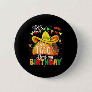 Taco About My Birthday Funny Cinco De Mayo Mexican 6 Cm Round Badge