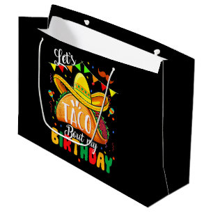 Taco About My Birthday Funny Cinco De Mayo Mexican Large Gift Bag