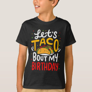 Taco About My Birthday Funny Cinco De Mayo Mexican T-Shirt