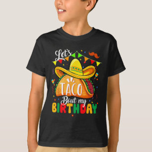 Taco About My Birthday Funny Cinco De Mayo Mexican T-Shirt