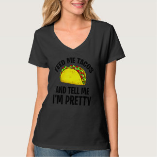 Taco Apparel Tell Me I'm Pretty Women Men T-Shirt
