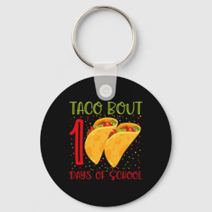Taco Bout 100 Days Of School 100 Days Of School Fu Key Ring