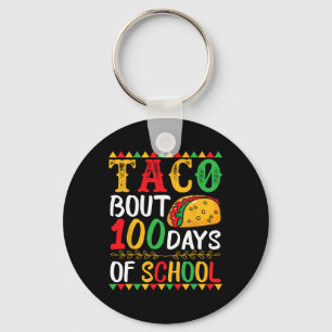 Taco Bout 100 Days Of School 100th Day Of School Key Ring