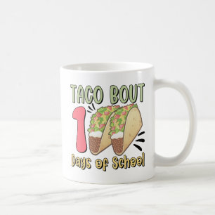 Taco Bout 100 Days of School Coffee Mug