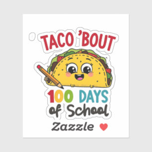 Taco bout 100 days of school Funny Teachers Tacos