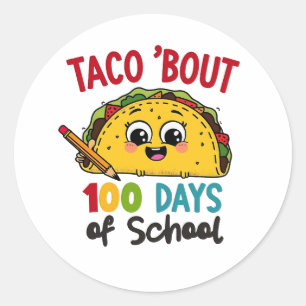 Taco bout 100 days of school Funny Teachers Tacos Classic Round Sticker
