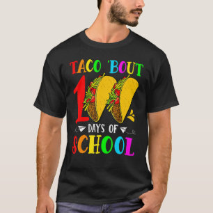 Taco Bout 100 Days Of School Taco Lover Teacher St T-Shirt
